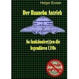 Der Haunebu Antrieb: So funktionier(t)en die legend�ren UFOsvon "Holger Gr�f"