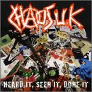 Heard It Seen It Done It an album by Chaos Uk