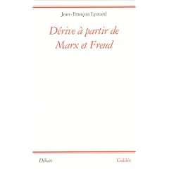D�rive � partir de Marx et Freud