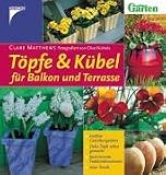 Books : Töpfe und Kübel für Balkon und Terrasse.