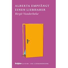 Alberta empf�ngt einen Liebhaber: BRIGITTE Liebesromane