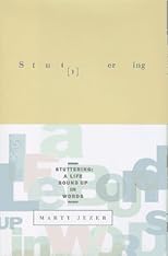 Stuttering: A Life Bound Up in Words