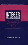 Integer Programming (WileyInterscience Series in Discrete Mathematics and Optimization)