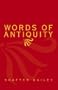 Words of Antiquity