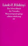Das Schwei�tuch der Veronika: Museumsspazierg�nge (edition suhrkamp)