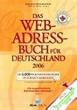 Das Web-Adressbuch f�r Deutschland 2006. Die 6.000 wichtigsten deutschen Internet-Adressen. Special: Die besten Web-Seiten zur Fu�ball-WM 2006