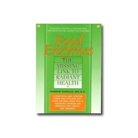 Food Enzymes: Missing Link to Radiant Health 72 pages, Paperback