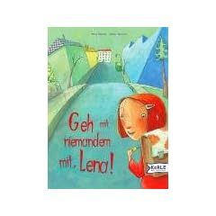 Geh mit niemanden mit, Lena!