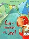 Geh mit niemanden mit, Lena!