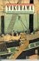 Yokohama: Prints from Nineteenth-Century Japan