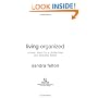 Living Organized: Proven Steps for a Clutter-Free and Beautiful Home