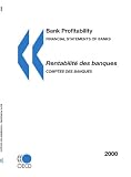 Bank Profitability/Rentabilite Des Banques: Financial Statements of Banks/Comptes Des Banques