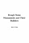 Rough Stone Monuments and Their Builders