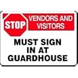 STOP Vendors And Visitors Must Sign In At Guardhouse 10" x 14" Plastic Sign