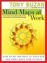 Mind Maps at Work: How to Be the Best at Your Job and Still Have Time to Play
