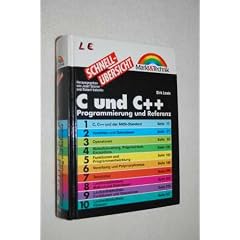 Schnell�bersicht C und C++. Programmierung und Referenz