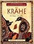 Ihr pers�nliches Indianer-Horoskop, Kr�he