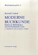 Moderne Buchkunde. B�cher in Bibliotheken und im Buchhandel heute