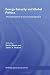 Books : Energy Security and Global Politics: The Militarization of Resource Management (Routledge Global Security Studies)
