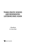 Trans-Pacific Echoes And Resonances; Listening Once Again