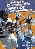 Sporting Goods : Dom Starsia: Building a Championship Practice Environment (DVD)
