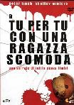 A Tu Per Tu Con Una Ragazza Scomoda