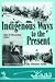 Books : Indigenous Ways To The Present (Anthropology of Pacific North America)