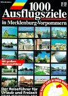 Tausend Ausflugsziele in Mecklenburg- Vorpommern - Der Reisef&uuml;hrer f&uuml;r Urlaub und Freizeit - 