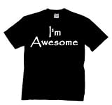 Im Awesome T-shirt Funny Tee