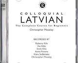 Colloquial Latvian: The Complete Course for Beginners (Colloquial Series)