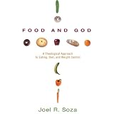 FoodandGod:ATheologicalApproachtoEating,Diet,andWeightControl