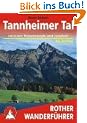 Tannheimer Tal zwischen Nesselw�ngle und Jungholz. 50 Touren: 50 Wanderungen rund um Tannheim, Gr�n und Jungholz