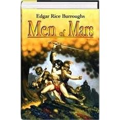 Men of Mars: A Fighting Man of Mars, Swords of Mars, and Synthetic Men of Mars (Barsoom #7, 8, and... by Edgar Rice Burroughs