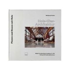 Holz - Glas - Architektur