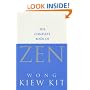 The Complete Book of Zen: A Guide to the Principles and Practice