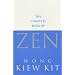 The Complete Book of Zen: A Guide to the Principles and Practice