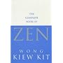 The Complete Book of Zen: A Guide to the Principles and Practice