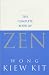 The Complete Book of Zen: A Guide to the Principles and Practice