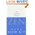 The Complete Book of Zen: A Guide to the Principles and Practice