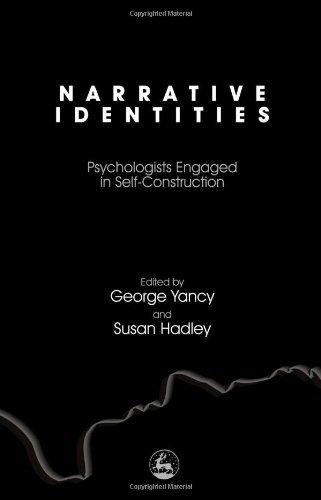 Narrative Identities: Psychologists Engaged in Self-Construction