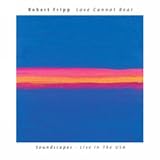 Love Cannot Bear: Soundscapes - Live in the USA
