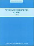 Nutrient Requirements of Fish (Nutrient Requirements of Domestic Animals)