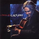 A Bossa De Caetano