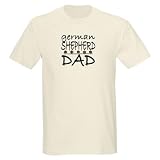 German Shepherd Dad Ash Grey T-Shirt Pets Light T-Shirt by CafePress