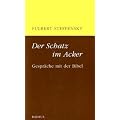 Der Schatz im Acker: Gespr�che mit der Bibel