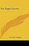 For Eager Lovers