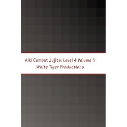 Aiki Combat Jujits: Level 4 Volume 1