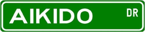 Aikido Street Sign ~ Martial Arts Gift ~ Aluminum