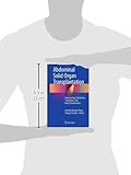 Abdominal Solid Organ Transplantation: Immunology, Indications, Techniques, and Early Complications