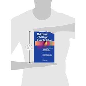 Abdominal Solid Organ Transplantation: Immunology, Indications, Techniques, and Early Complications